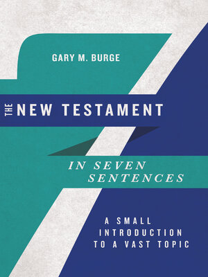 cover image of The New Testament in Seven Sentences: a Small Introduction to a Vast Topic